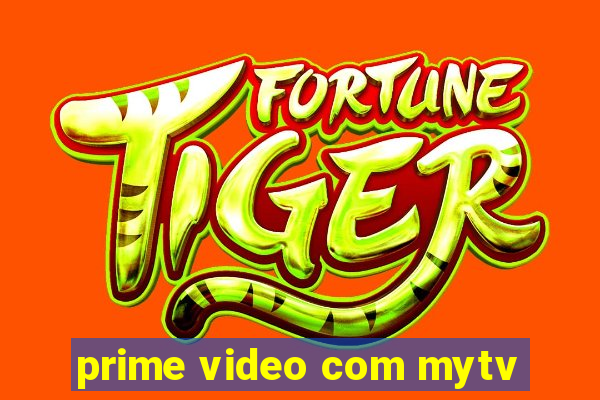 prime video com mytv